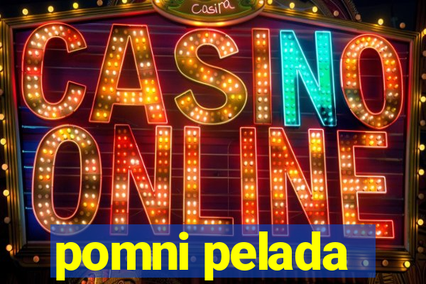 pomni pelada